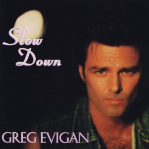 Greg Evigan - Slow Down
